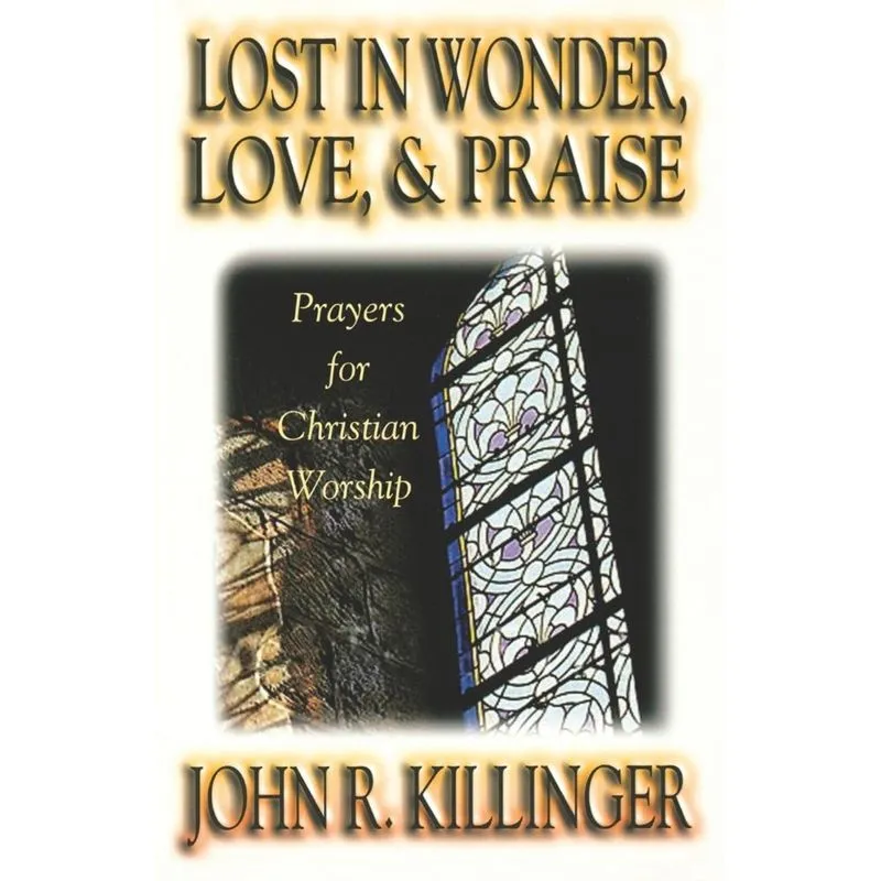 Lost in Wonder, Love, and Praise