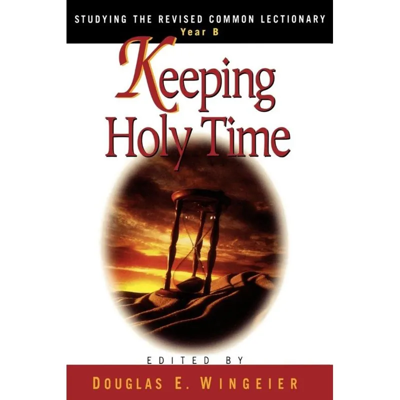 Keeping Holy Time Year B