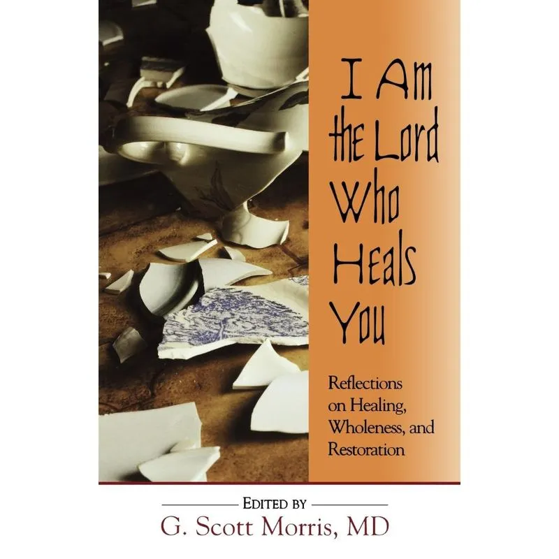 I Am the Lord Who Heals You