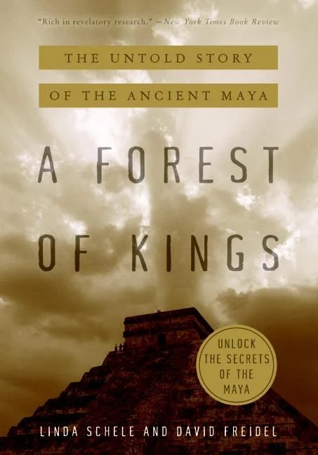 A Forest of Kings: The Untold Story of the Ancient Maya Paperback