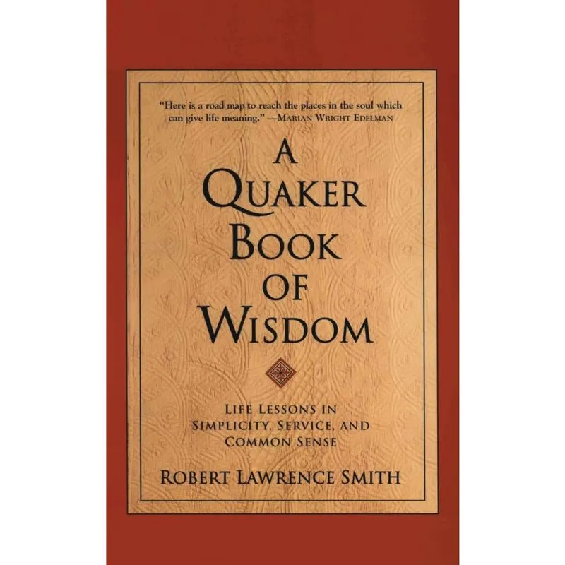 Quaker Book Of Wisdom, A