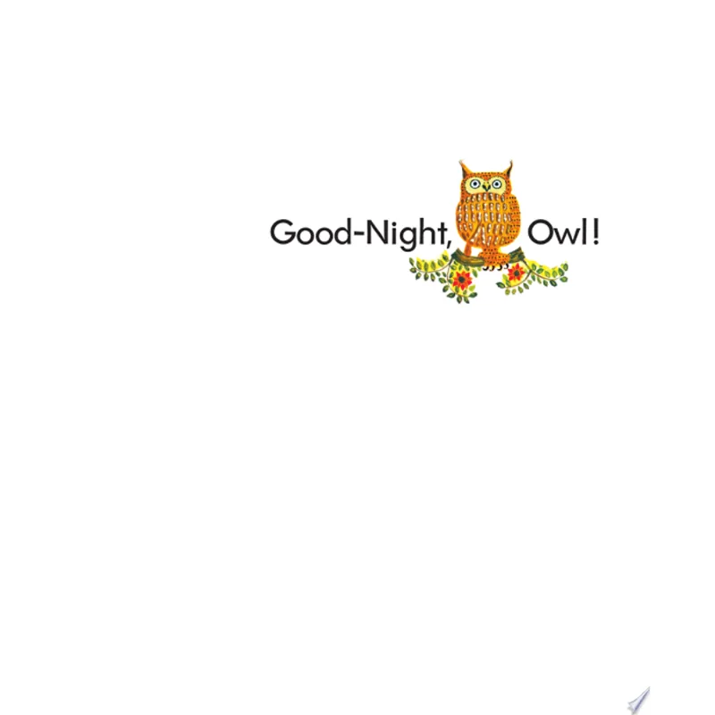 GOOD-NIGHT, OWL!