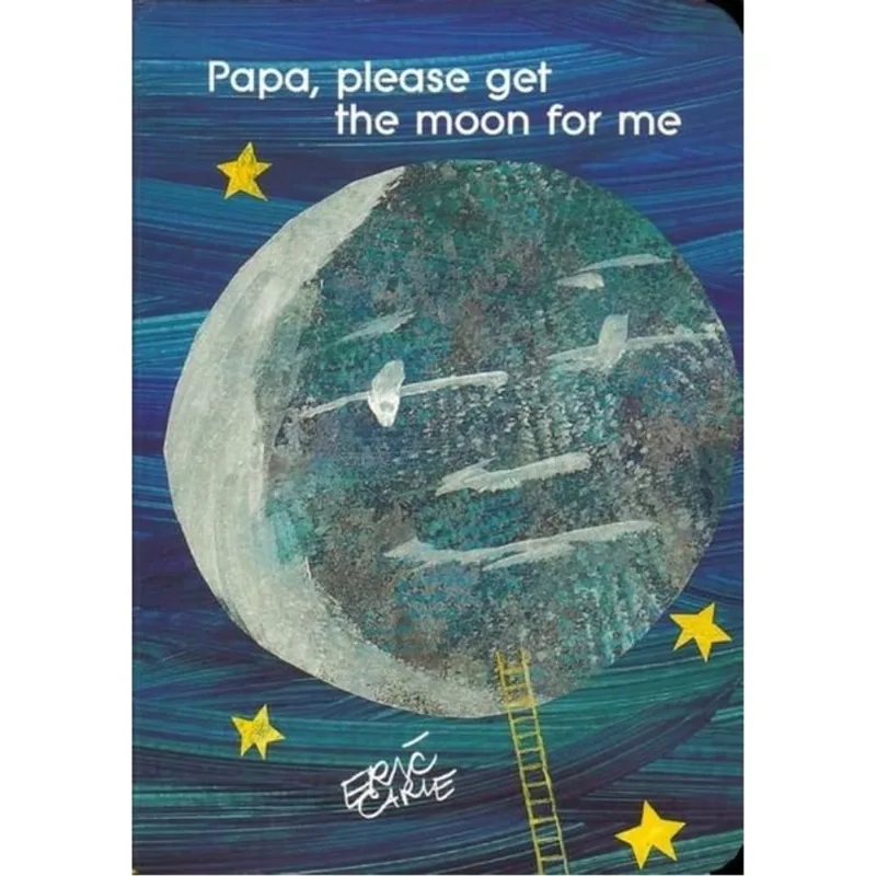 PAPA, PLEASE GET THE MOON FOR ME