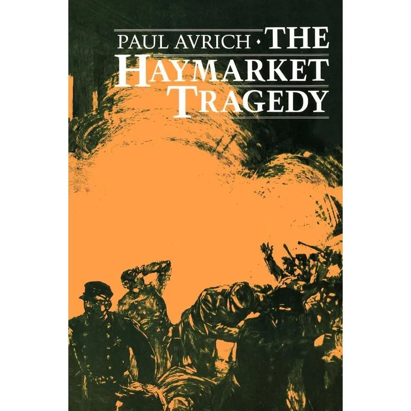 The Haymarket Tragedy