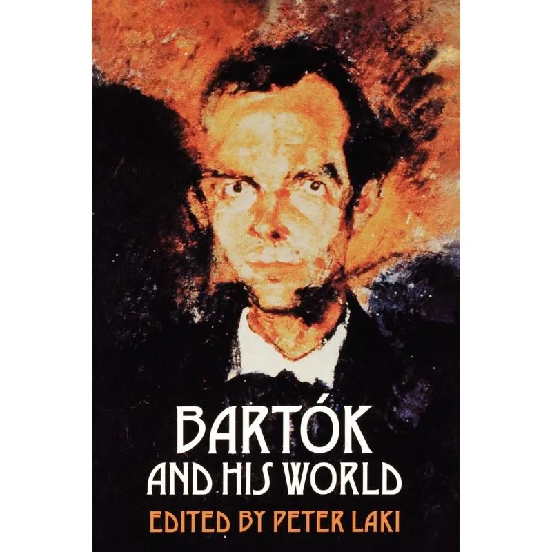 Bartók and His World