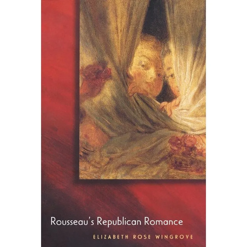 Rousseaus Republican Romance