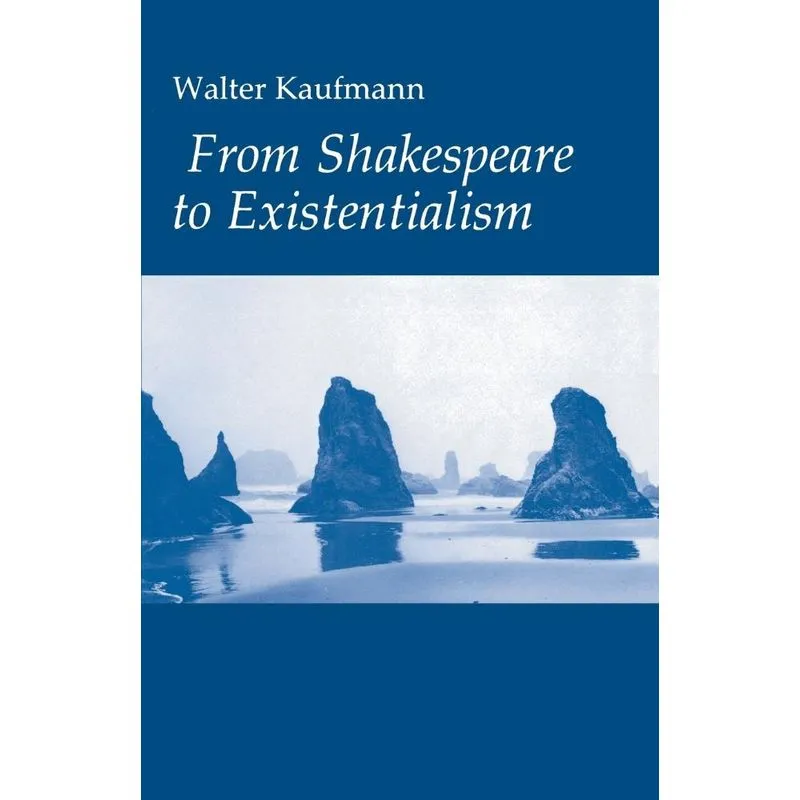 From Shakespeare to Existentialism