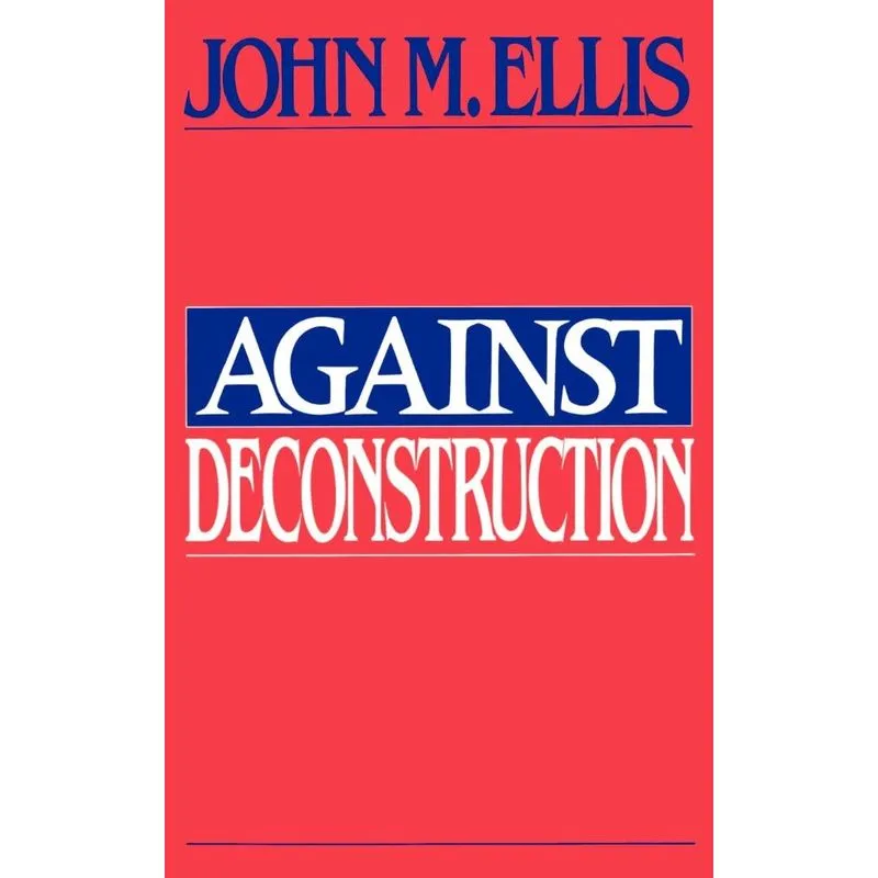 Against Deconstruction