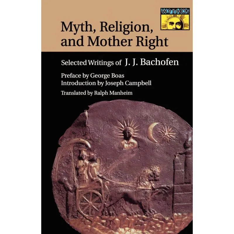 Myth, Religion, and Mother Right