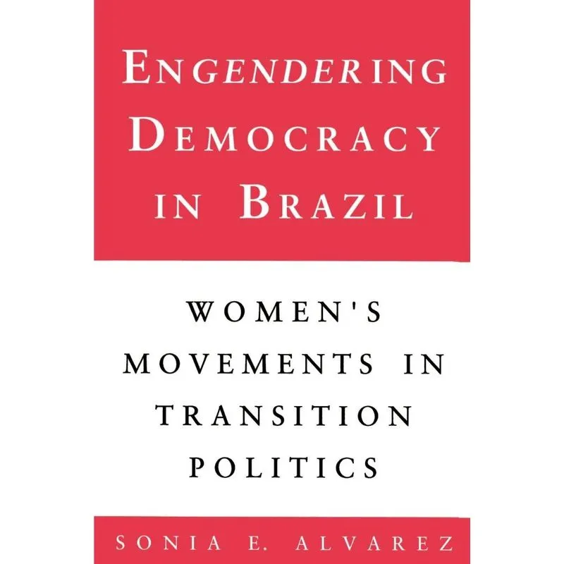 Engendering Democracy in Brazil