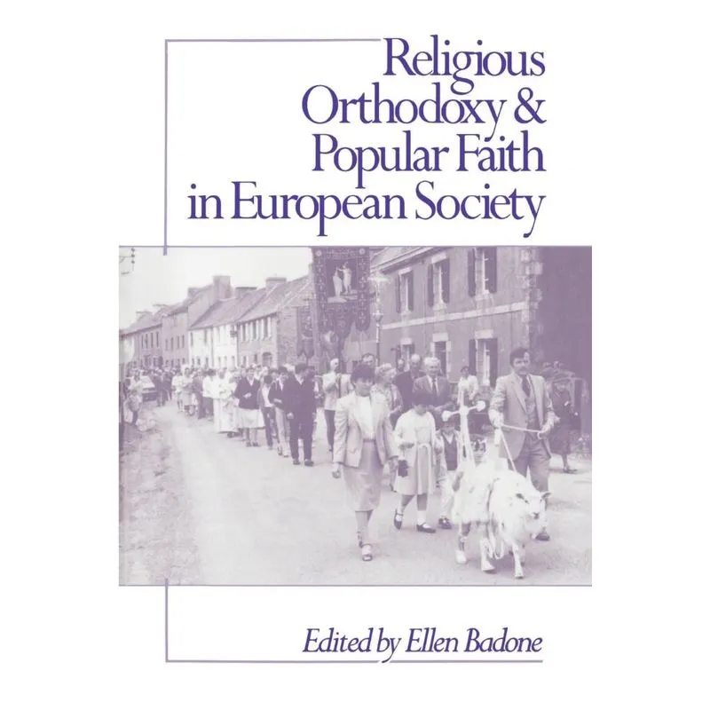 Religious Orthodoxy and Popular Faith in European Society