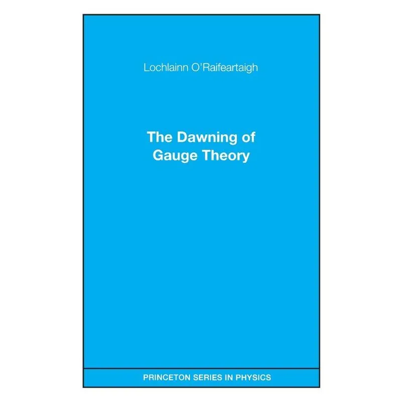 The Dawning of Gauge Theory