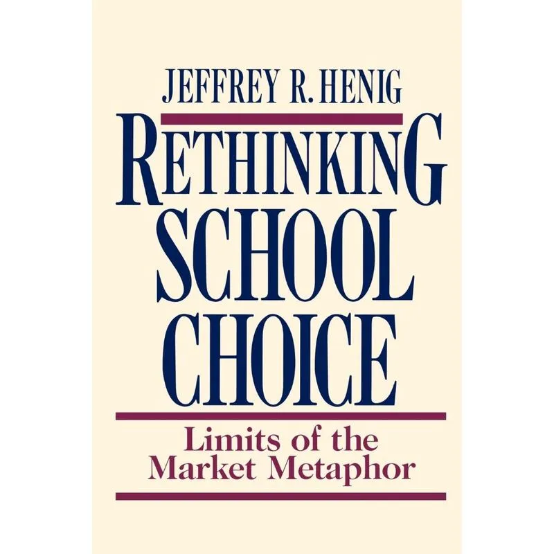 Rethinking School Choice