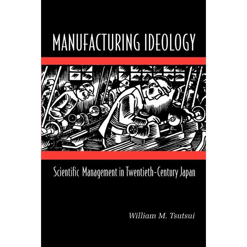 Manufacturing Ideology