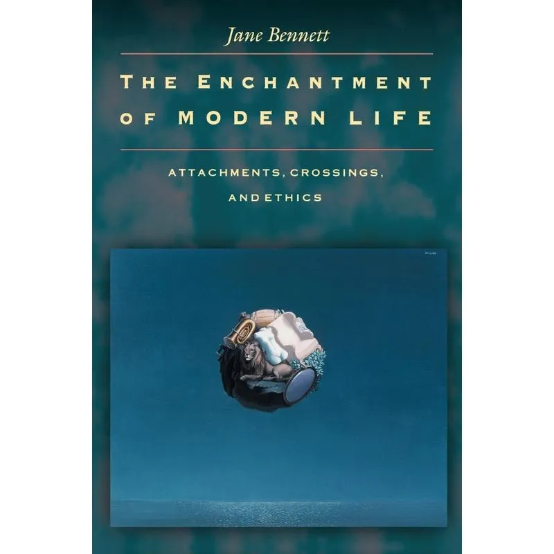 The Enchantment of Modern Life
