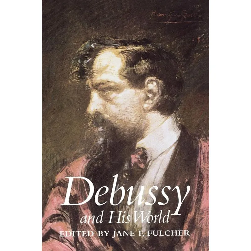 Debussy and His World
