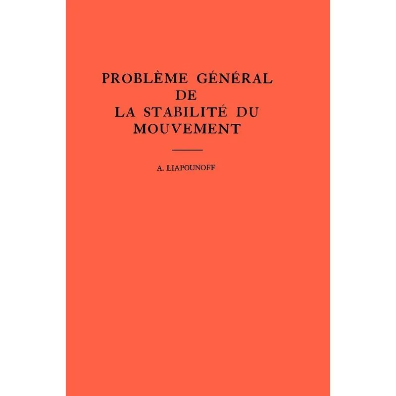 Livro Probleme General de la Stabilite du Mouvement. (AM-17), Volume 17