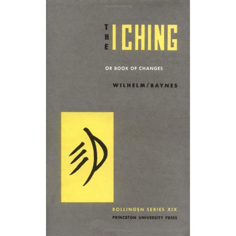 I CHING OR THE BOOK OF CHANGES, THE