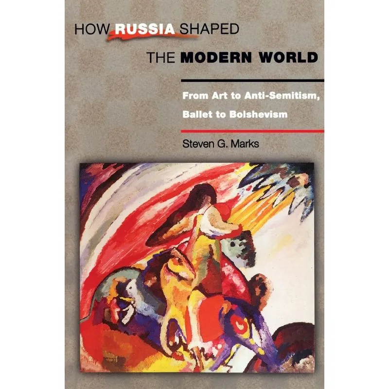 How Russia Shaped the Modern World