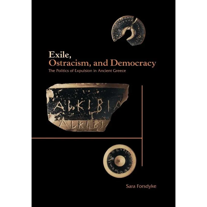 Exile, Ostracism, and Democracy