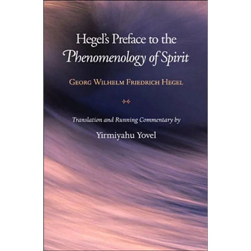 HEGEL'S PREFACE TO THE PHENOMENOLOGY OF SPIRIT