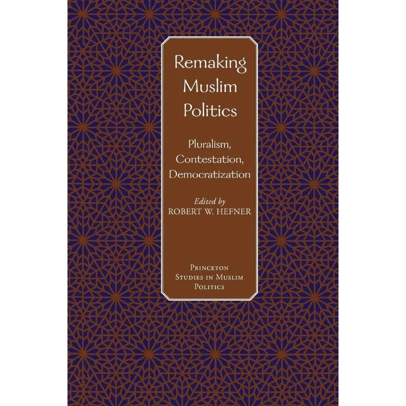 Remaking Muslim Politics