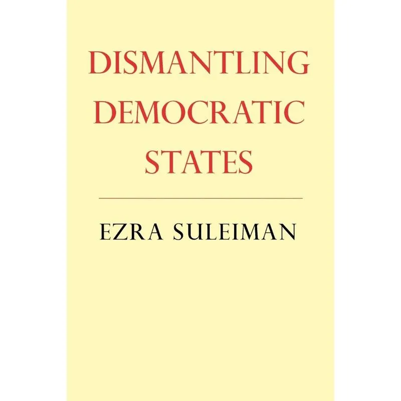 Dismantling Democratic States
