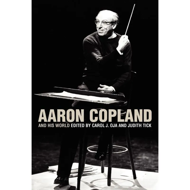 Aaron Copland and His World