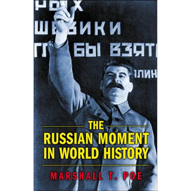 RUSSIAN MOMENT IN WORLD HISTORY, THE