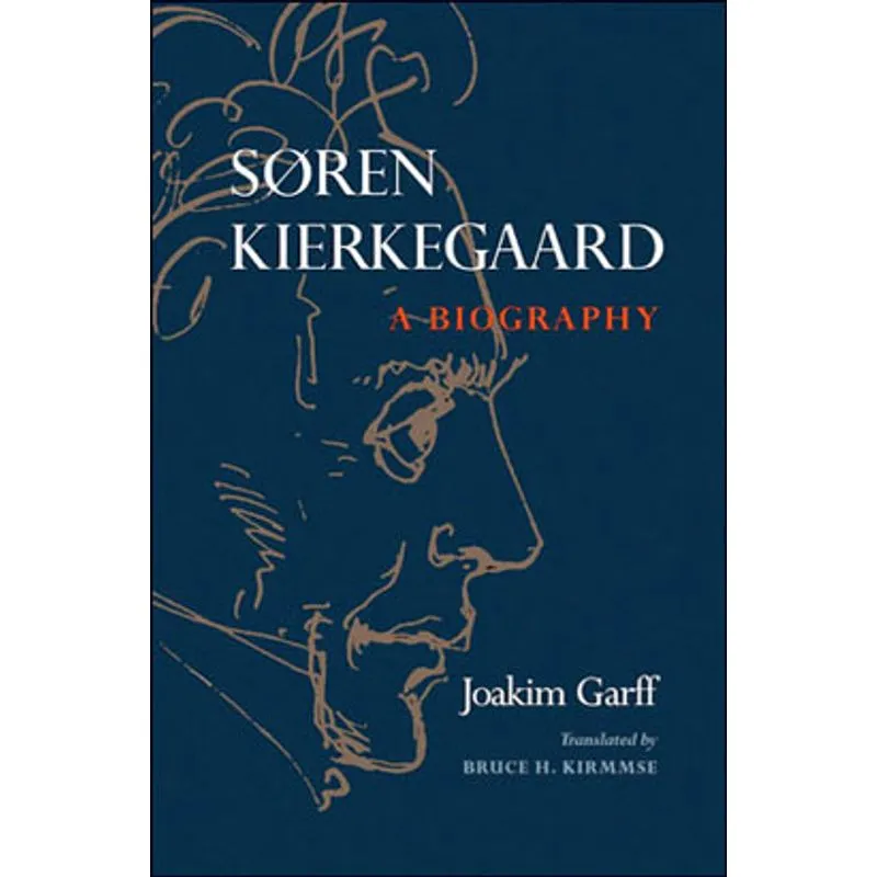 SOREN KIERKEGAARD - A BIOGRAPHY