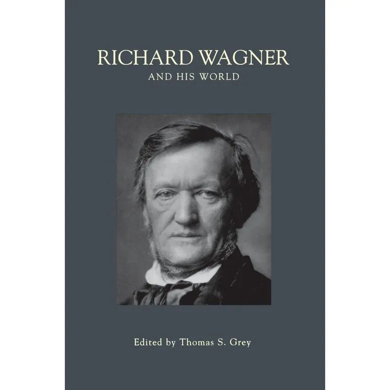 Richard Wagner and His World