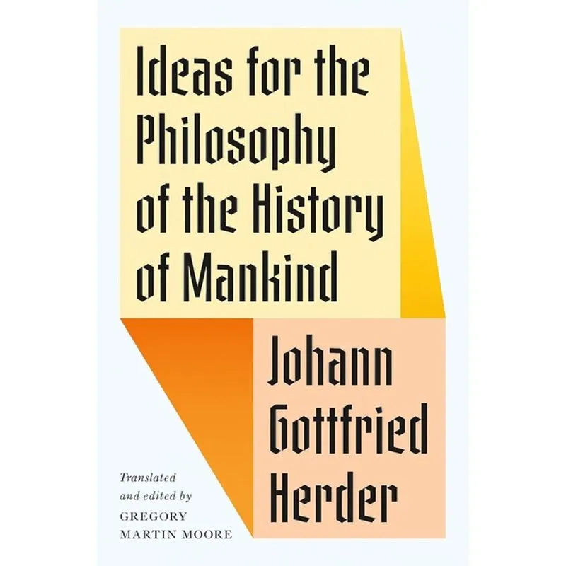 IDEAS FOR THE PHILOSOPHY OF THE HISTORY OF MANKIND