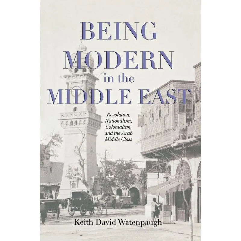 Being Modern in the Middle East