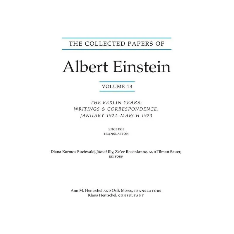 The Collected Papers of Albert Einstein, Volume 13