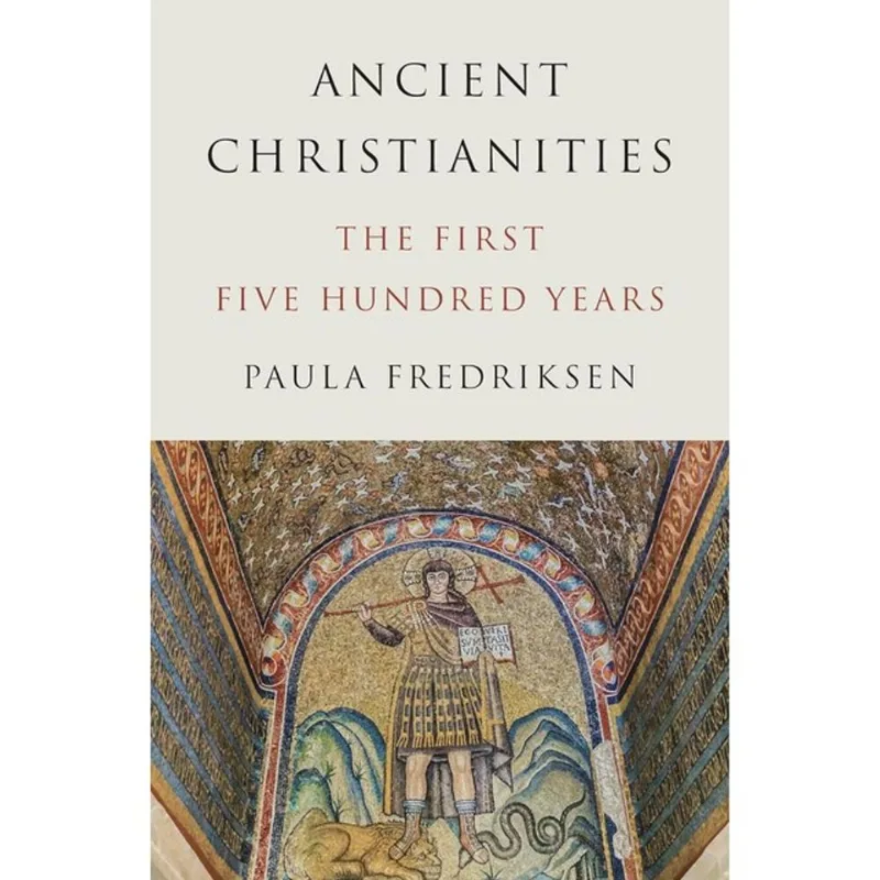 ANCIENT CHRISTIANITIES