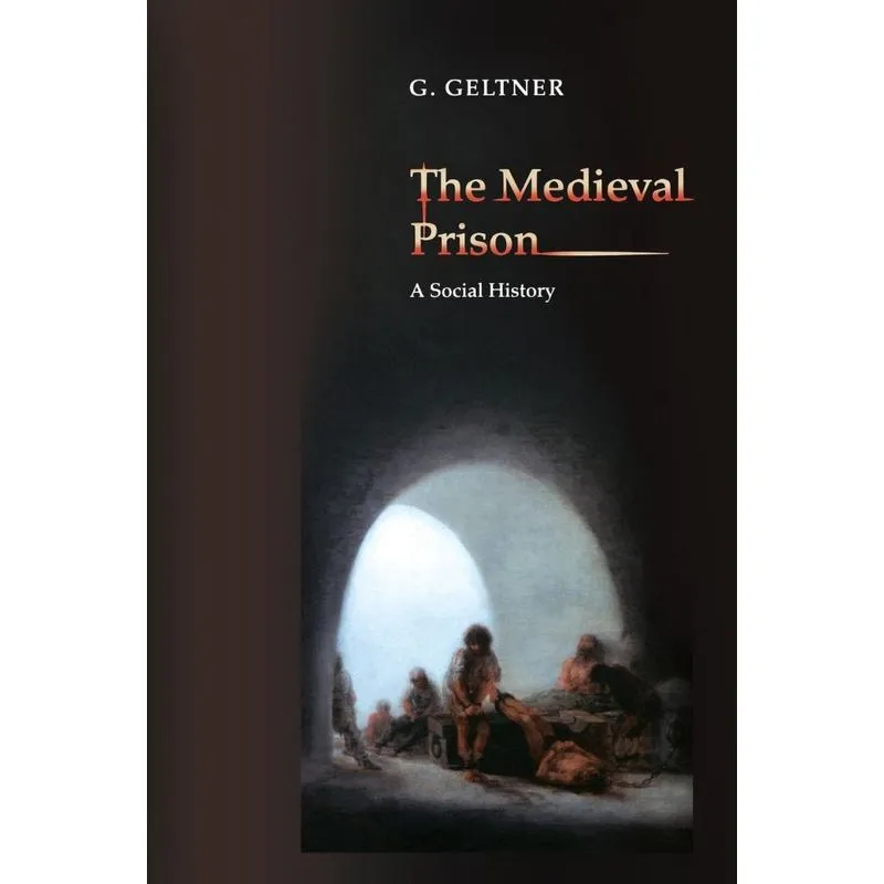 The Medieval Prison
