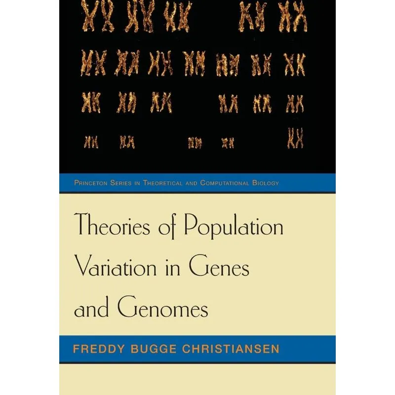 Theories of Population Variation in Genes and Genomes