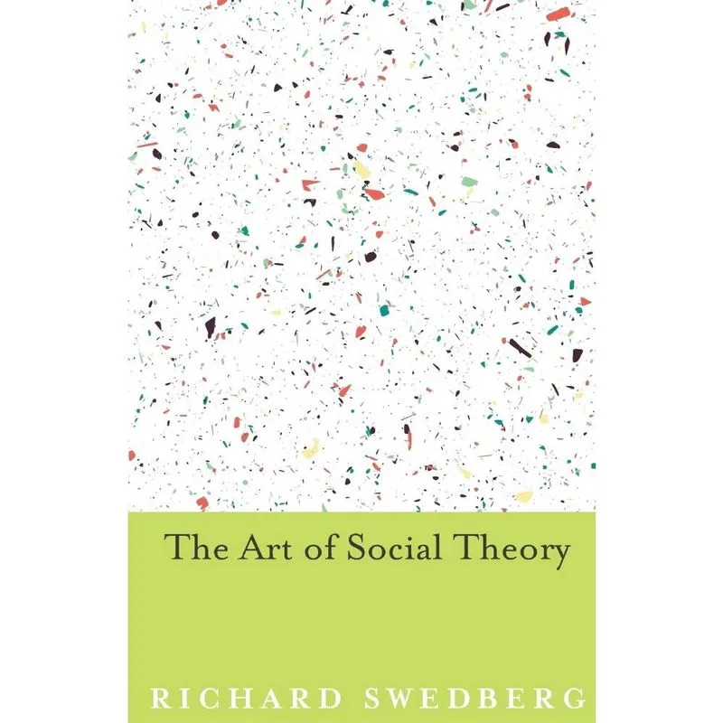 The Art of Social Theory