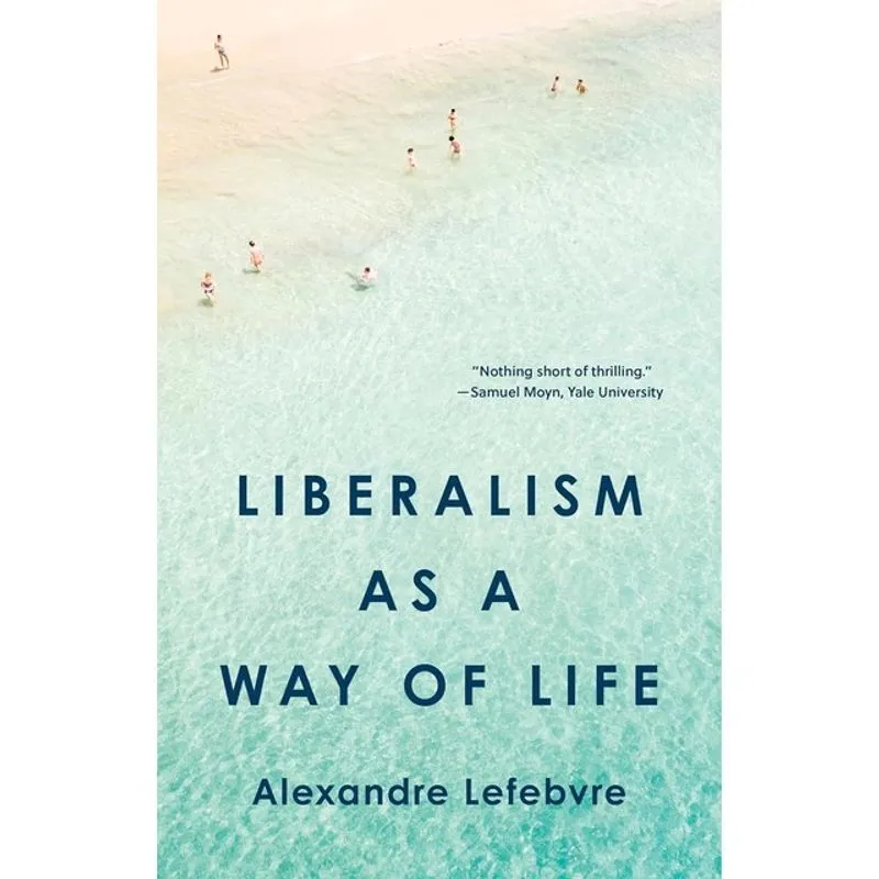 LIBERALISM AS A WAY OF LIFE