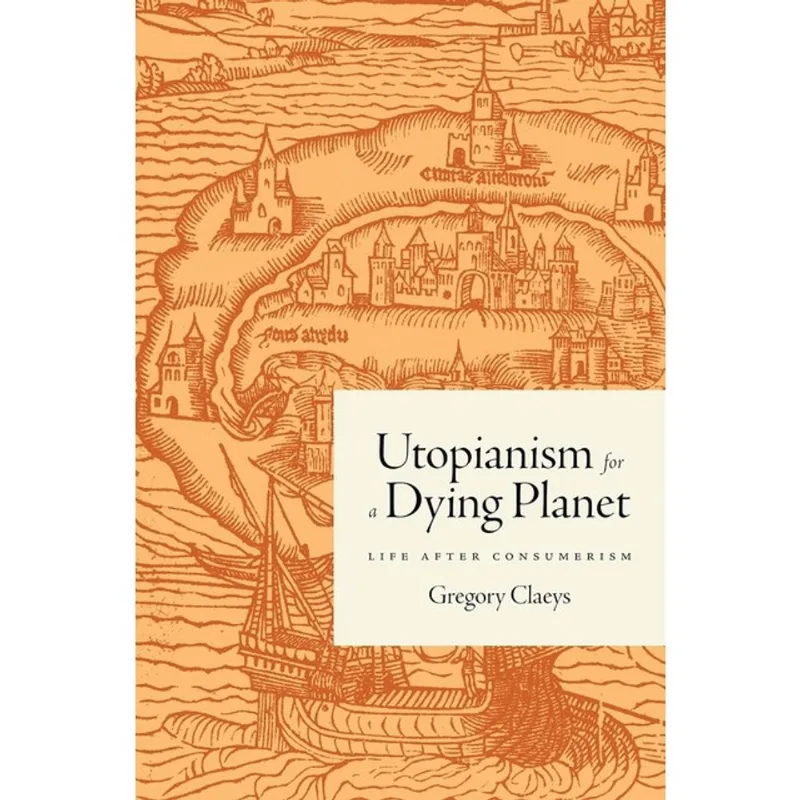 UTOPIANISM FOR A DYING PLANET