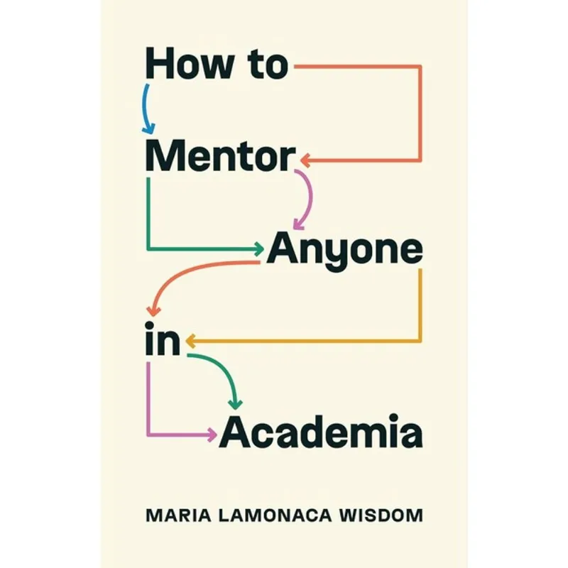 HOW TO MENTOR ANYONE IN ACADEMIA
