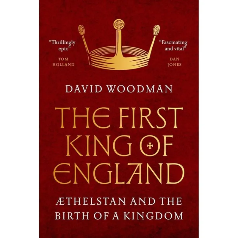 THE FIRST KING OF ENGLAND
