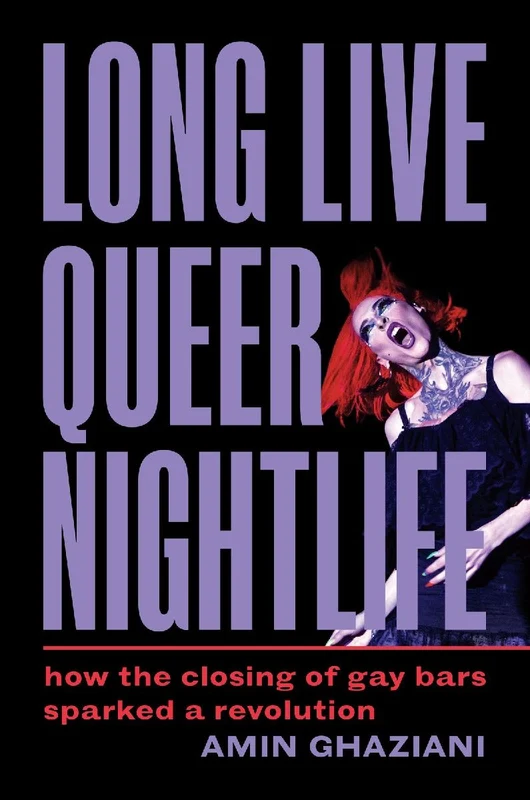 Long Live Queer Nightlife - How the Closing of Gay Bars Sparked a Revolution