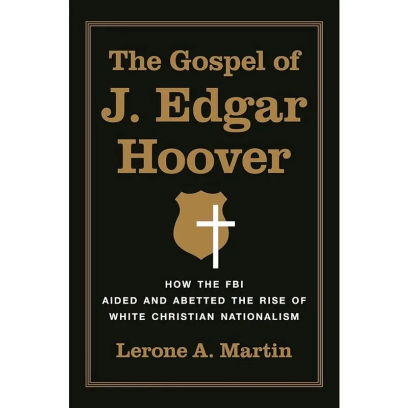 THE GOSPEL OF J. EDGAR HOOVER