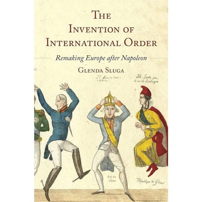 THE INVENTION OF INTERNATIONAL ORDER