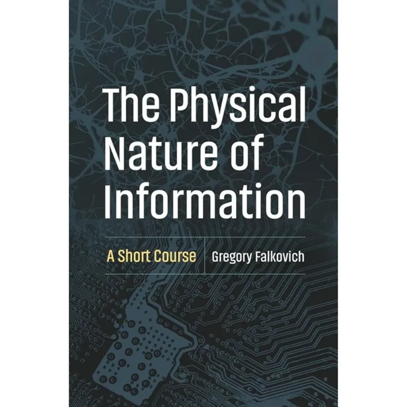 THE PHYSICAL NATURE OF INFORMATION