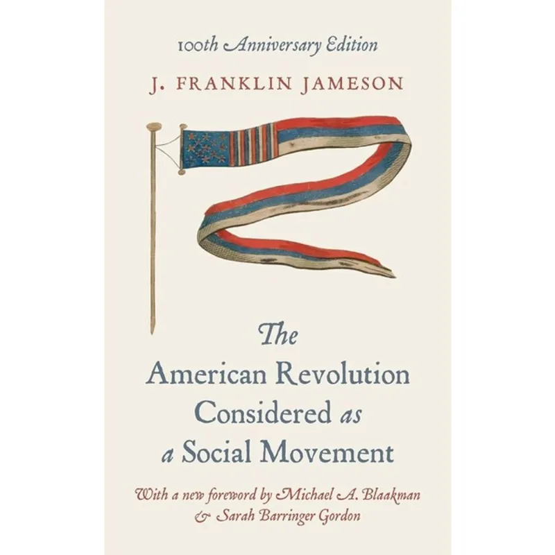 THE AMERICAN REVOLUTION CONSIDERED AS A SOCIAL MOVEMENT