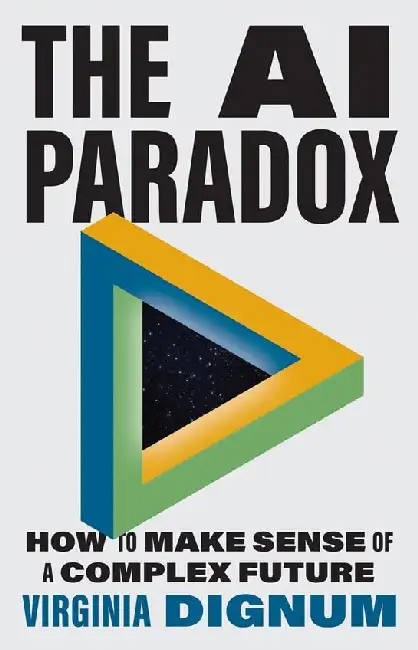The AI Paradox: How To Make Sense Of A Complex Future Hardcover