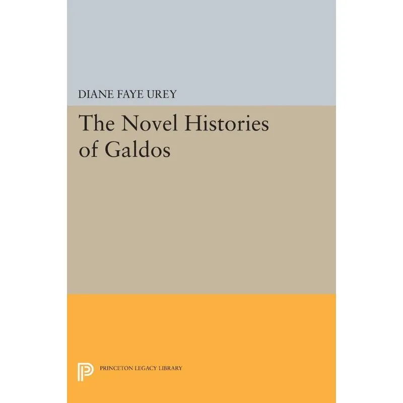 The Novel Histories of Galdos