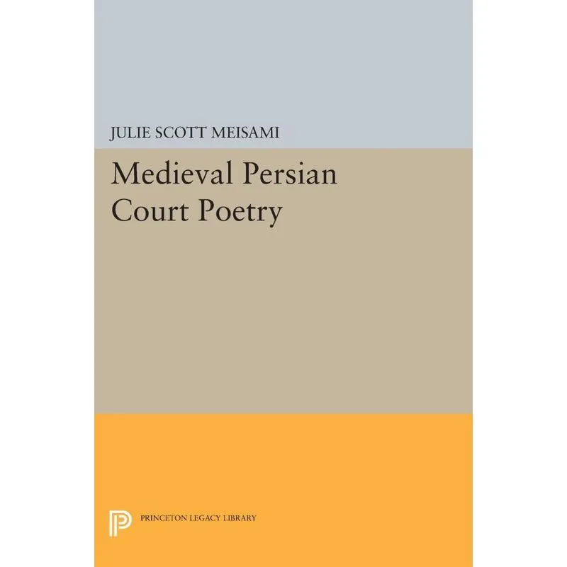 Medieval Persian Court Poetry